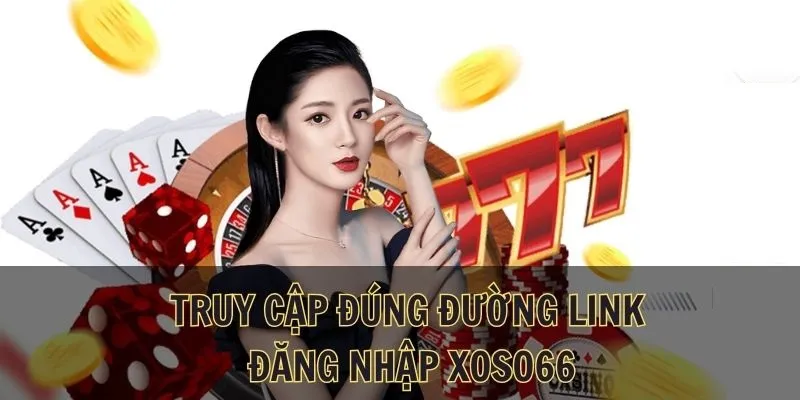 Những lưu ý cần nắm trong quá trình đăng nhập vào Xoso66 cho tân binh